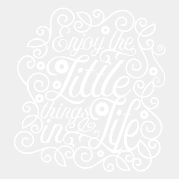Enjoy the Little Things  White  Thumbnail