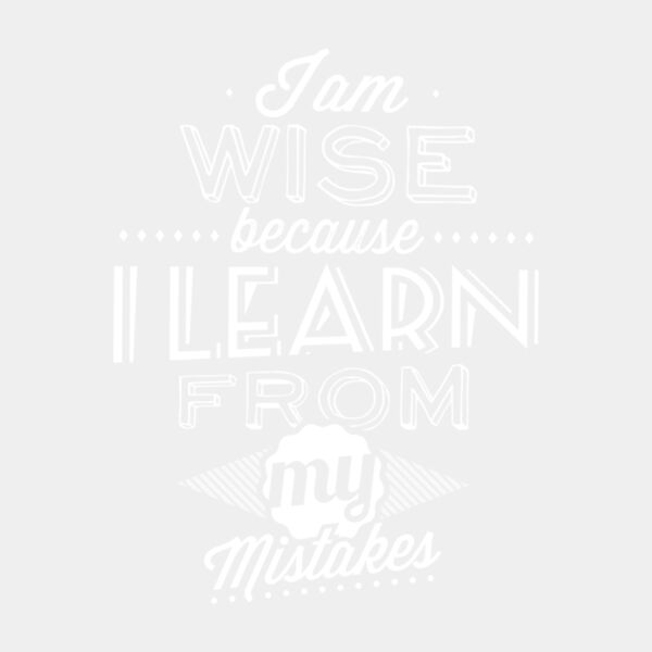 I am Wise Because  White  Thumbnail