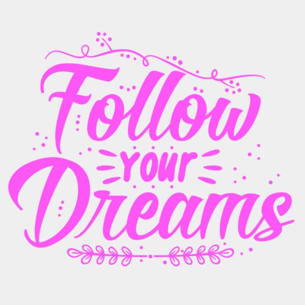 Follow Your Dreams  Pink  Thumbnail