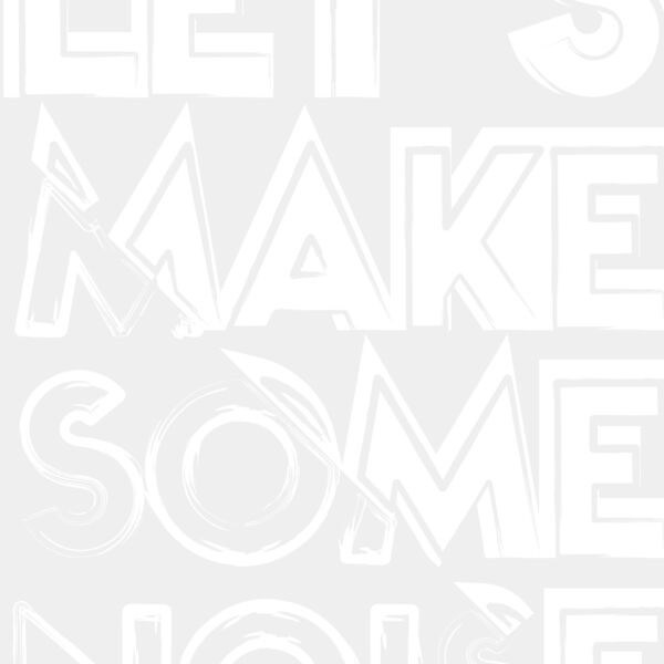 Lets Make Some Noise Thumbnail