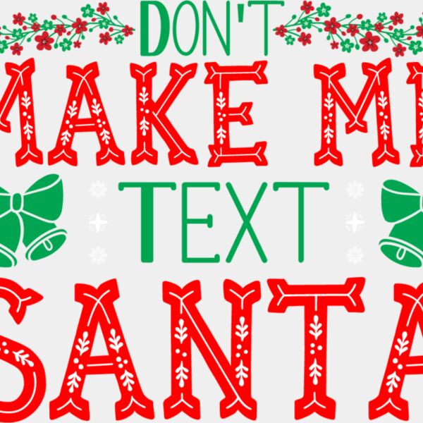 Dont Make Me Text Santa Thumbnail