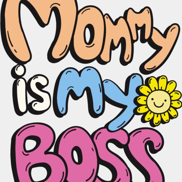 Mommy Is My Boss Thumbnail