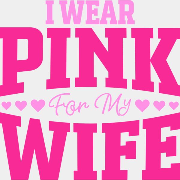 I Wear Pink for My Wife Thumbnail