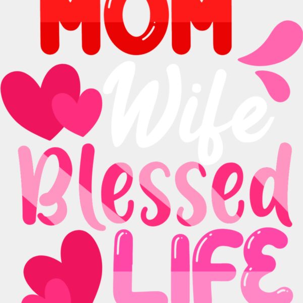 Mom Wife Blessed Life Thumbnail