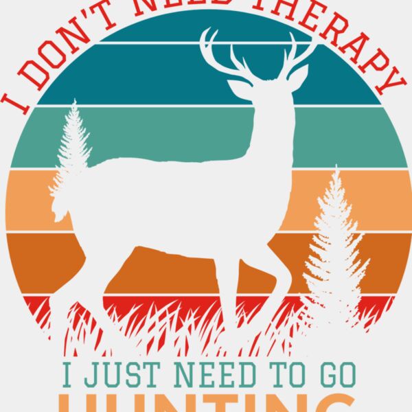 I Don t Need Therapy Just Hunting Thumbnail