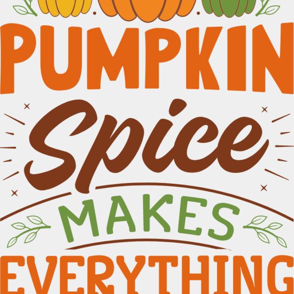 Pumpkin Spice Makes Everything Nice Thumbnail